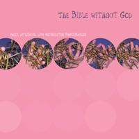 The Bible Without God: Part XIII
