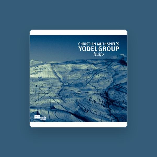 Christian Muthspiel's Yodel Group