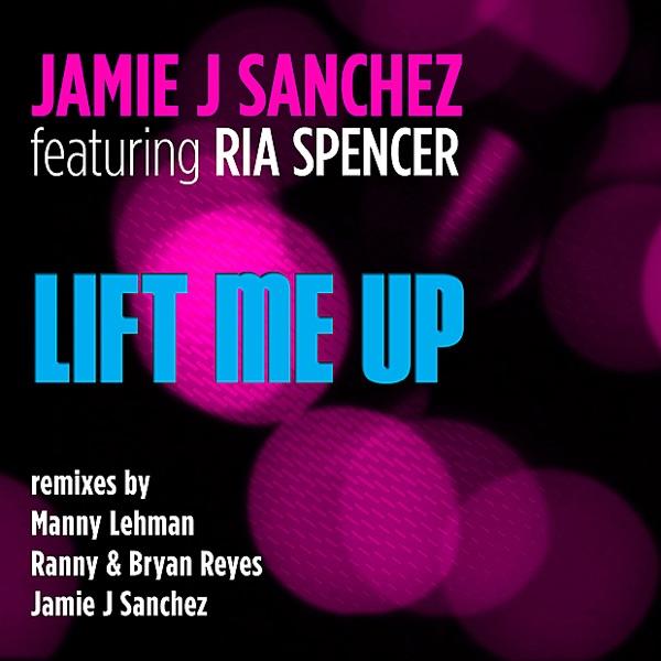 Lift Me Up (Original Club Mix) [feat. Ria Spencer]