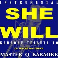 She Will (Originally by Lil Wayne & Drake) [karaok