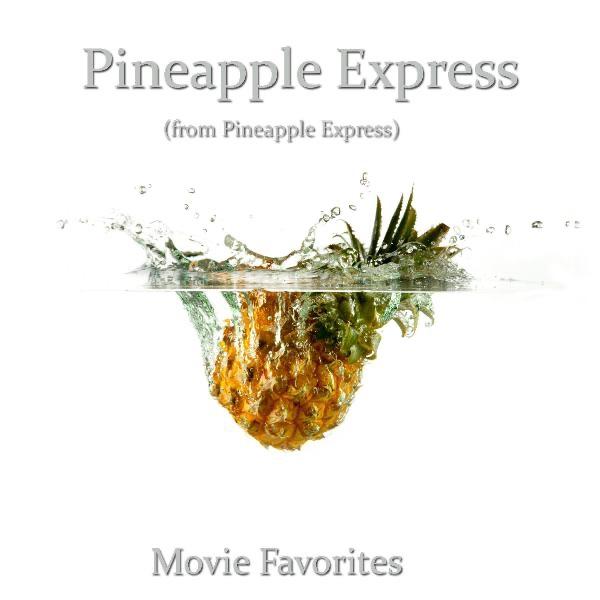 Pineapple Express (From Pineapple Express)