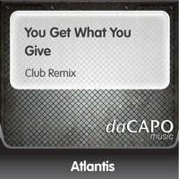 You Get What You Give (Club Remix)