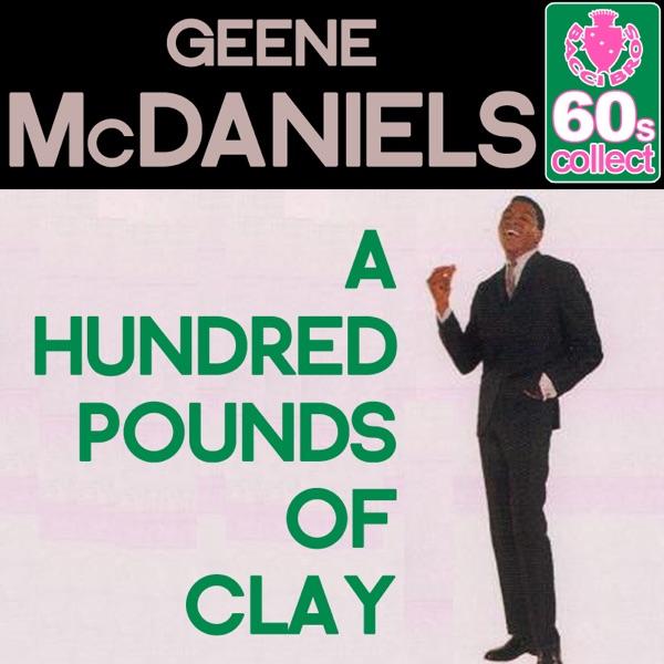A Hundred Pounds of Clay (Digitally Remastered)