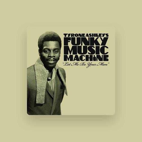 Tyrone Ashley's Funky Music Machine