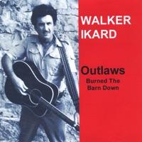 Outlaws Burned the Barn Down