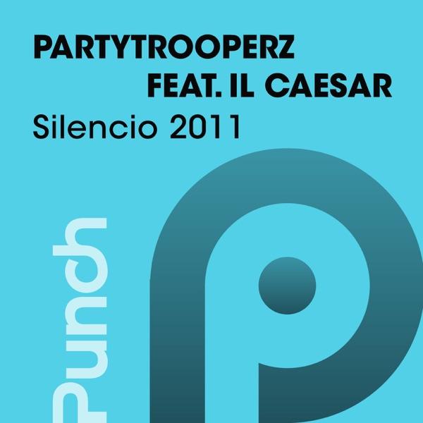 Silencio 2011 (Radio Edit) [feat. Il Caesar]