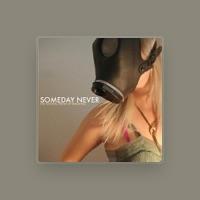 Someday Never