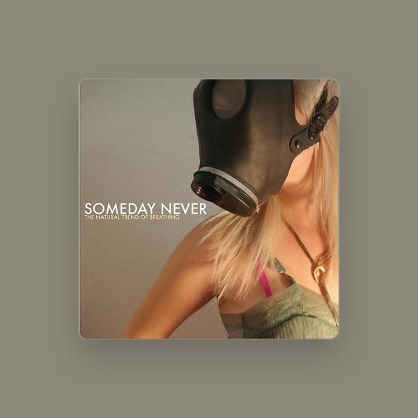 Someday Never