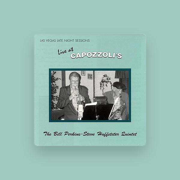 The Bill Perkins & Steve Huffsteter Quintet
