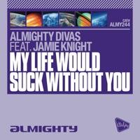 My Life Would Suck Without You (Almighty 12" Definitive Instrumental)