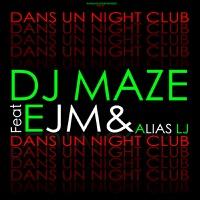 Dans un Night Club (feat. Djam-L, Alias LJ & Ejm)