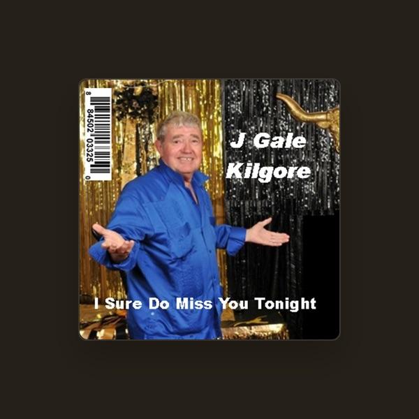 J Gale Kilgore