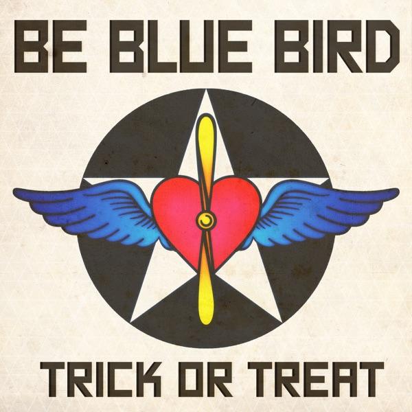 BE BLUE BIRD