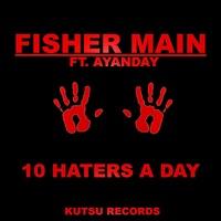 10 Haters a Day (feat. Ayanday)