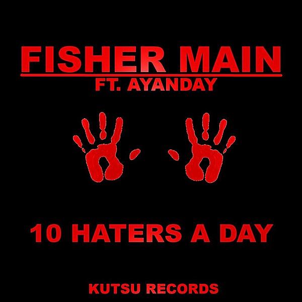 10 Haters a Day (feat. Ayanday)