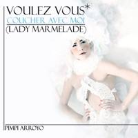 Voulez Vous Coucher Avec Moi (Lady Marmelade)