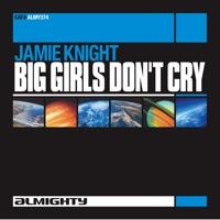 Big Girls Don't Cry (Almighty 7" Anthem Mix)