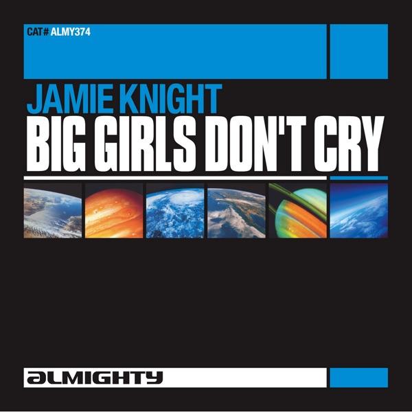 Big Girls Don't Cry (Almighty 7" Anthem Mix)
