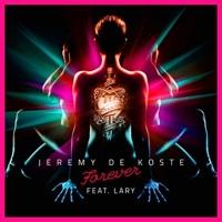 Forever (feat. Lary) [Ian Osborn, Jeremy Reyes, Nicolas Francoual Remix]