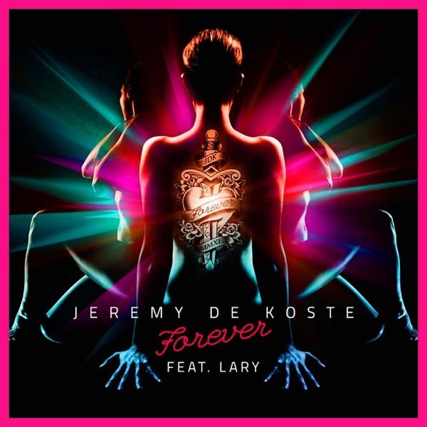 Forever (feat. Lary) [Ian Osborn, Jeremy Reyes, Nicolas Francoual Remix]