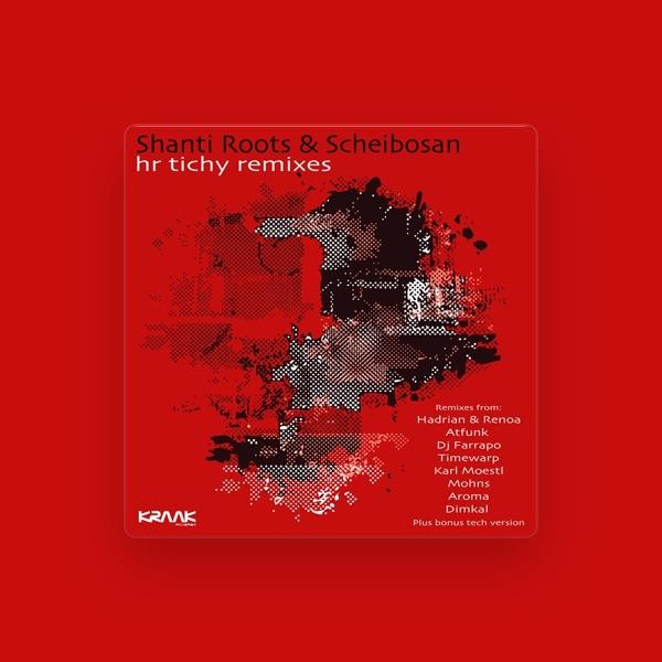 Shanti Roots & Scheibosan
