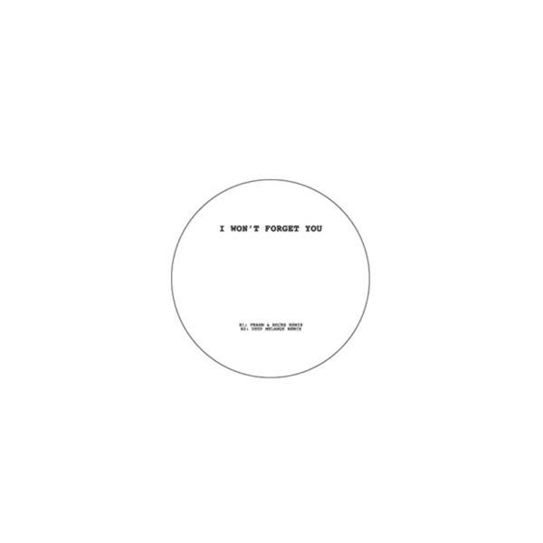 I Won't Forget You (Deep Melange RMX Edit)