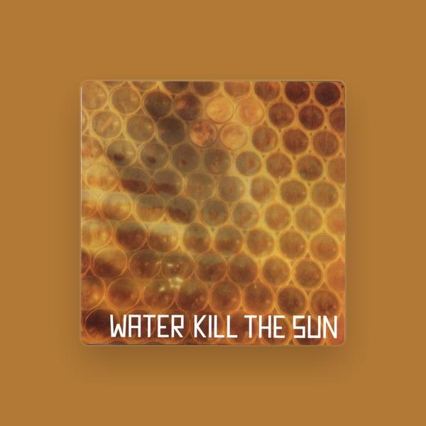 Water Kill The Sun