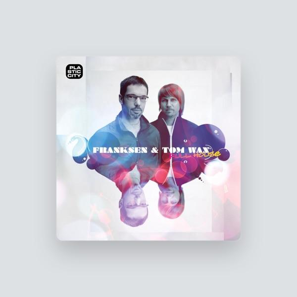 Franksen & Tom Wax