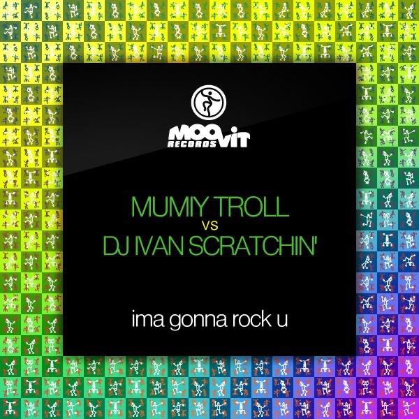 Iam Gonna Rock U (Vox Dub Mix) [Mumiy Troll Vs. DJ Ivan Scratchin']