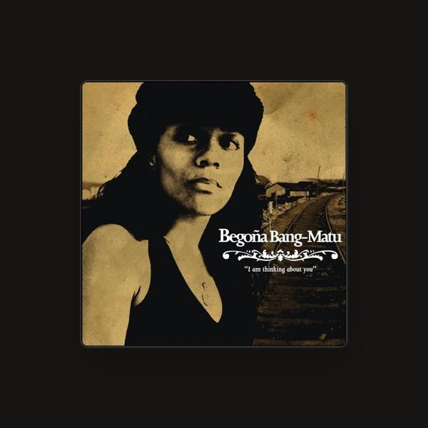 Begoña Bang-Matu