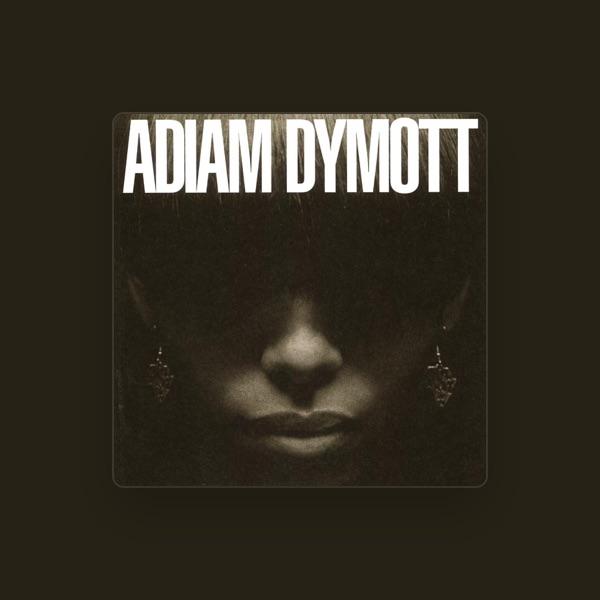 Adiam Dymott