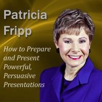 How to Prepare and Present Powerful, Persuasive Presentations - Increase the Speech With Which You Succeed