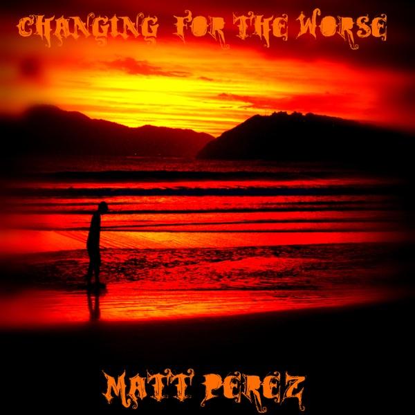 Changing (For The Worse)
