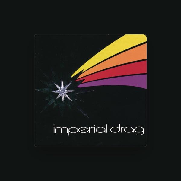 IMPERIAL DRAG