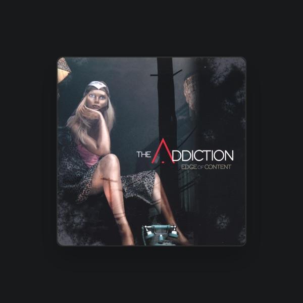 The Addiction