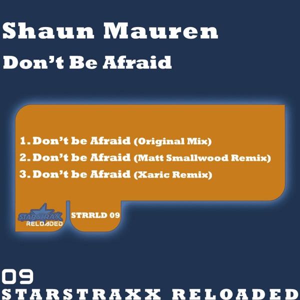 Don't Be Afraid (Xaric Remix)