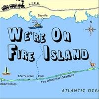 We're on Fire Island