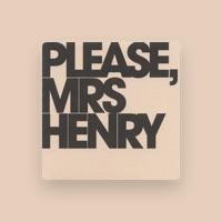 Please, Mrs Henry