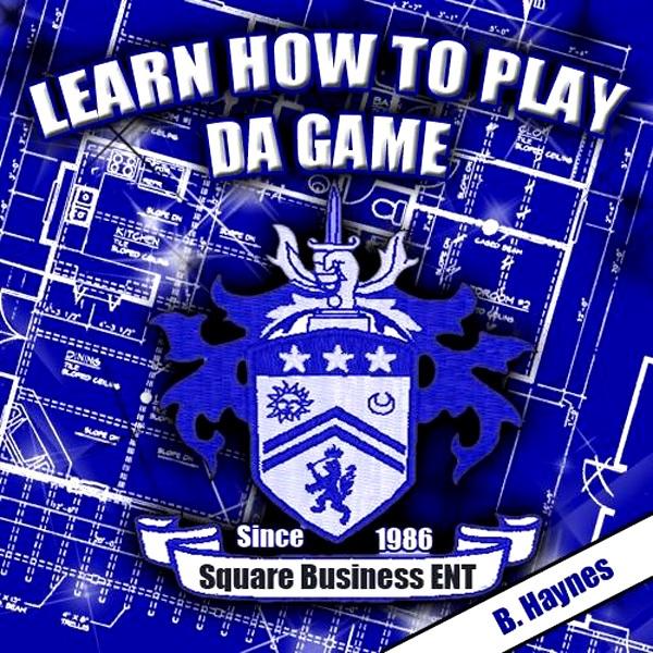 Learn How To Play Da Game (feat. Brandon Hines)