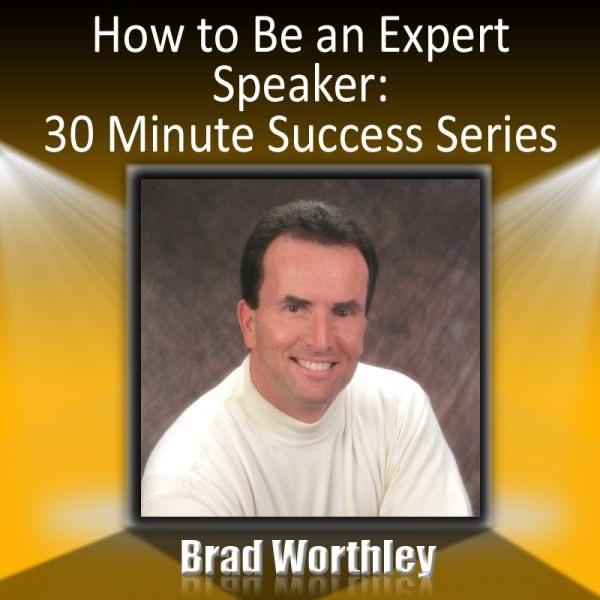 How To Be An Expert Speaker: 30 Minute Success Series