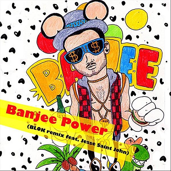 Banjee Power (Blok Remix) [feat. Jesse Saint John]