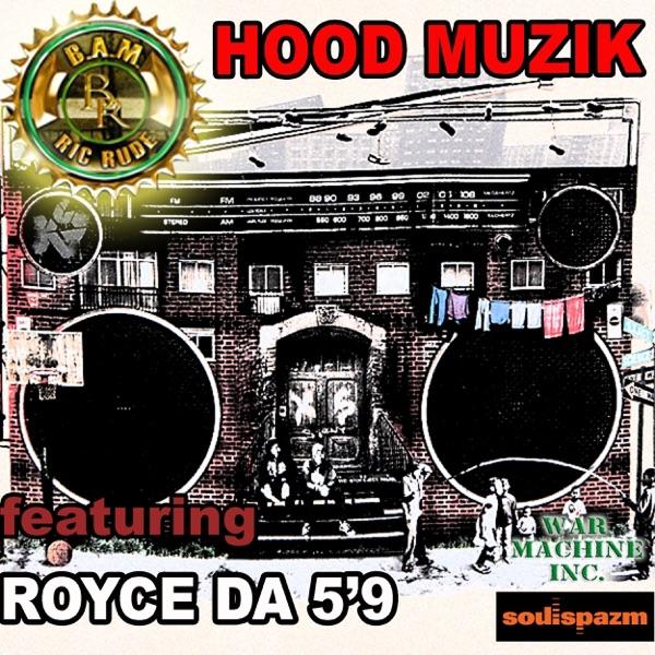 Hood Muzik (feat. Royce Da 5'9 of Slaughter House)