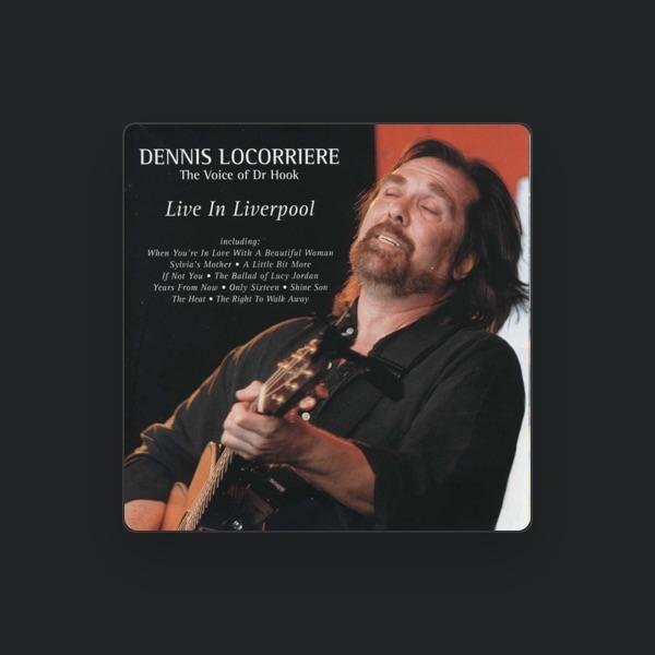 Dennis Locorriere (The Voice of Dr. Hook)