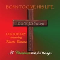 Born to Give His Life (Feat. Kweli Burton)