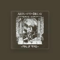 Arts and Decay