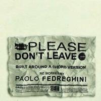Please Don't Leave (The Essential Mix)