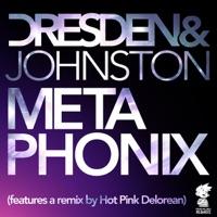 Metaphonix (Dresden & Johnston vs Hot Pink Delorean Mix)