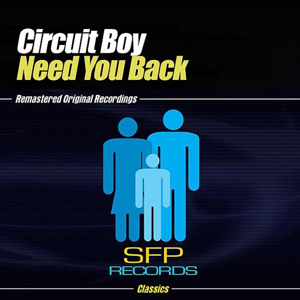 Need You Back (Circuit Dub)
