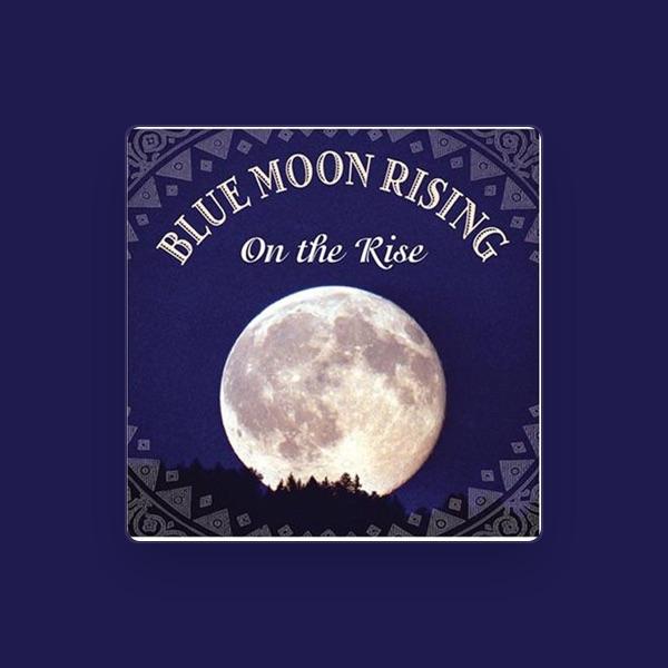 BLUE MOON RISING