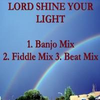 Lord Shine Your Light/ Beat Mix